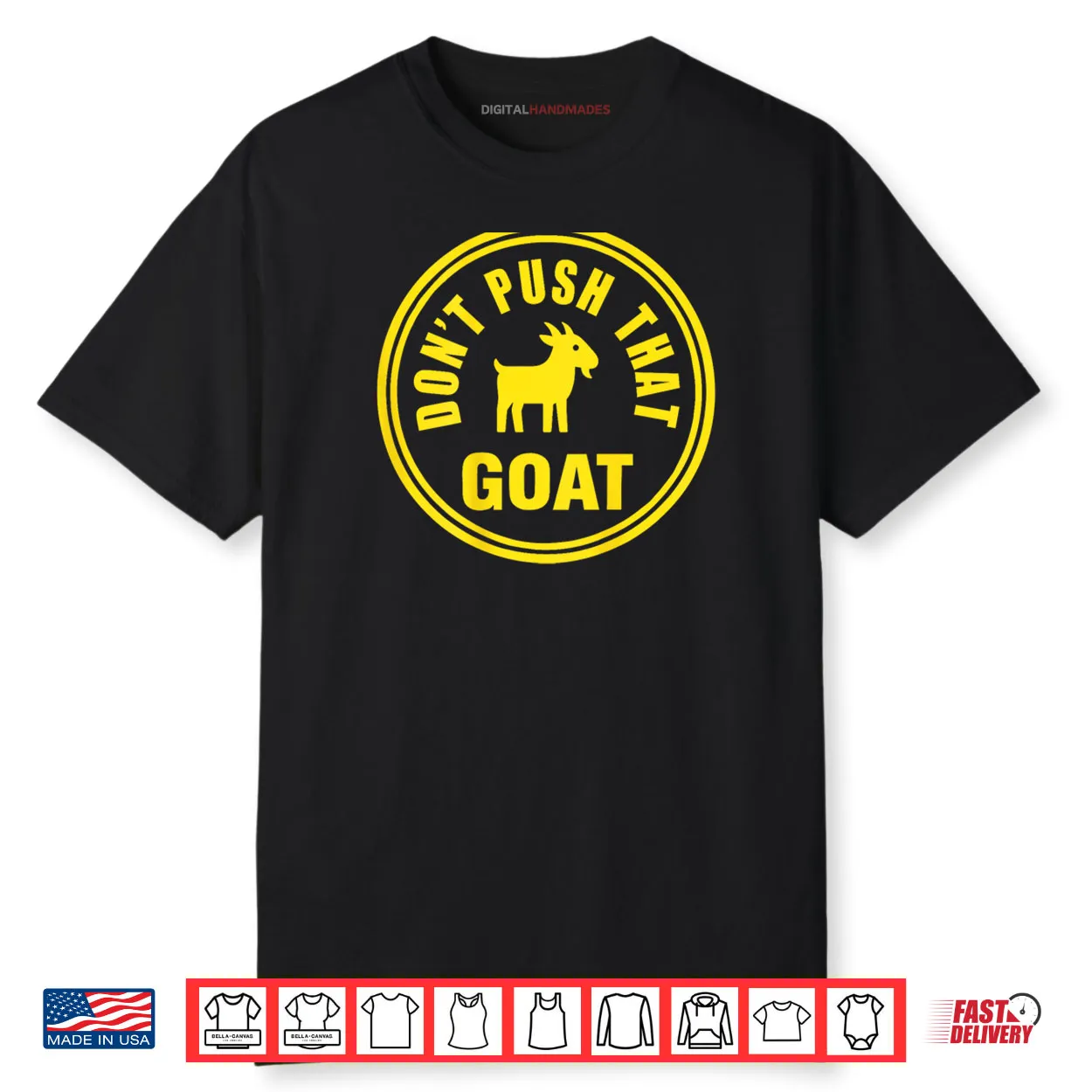 Don’t Push That Goat Shirt Don’t Push That Goat Shirt