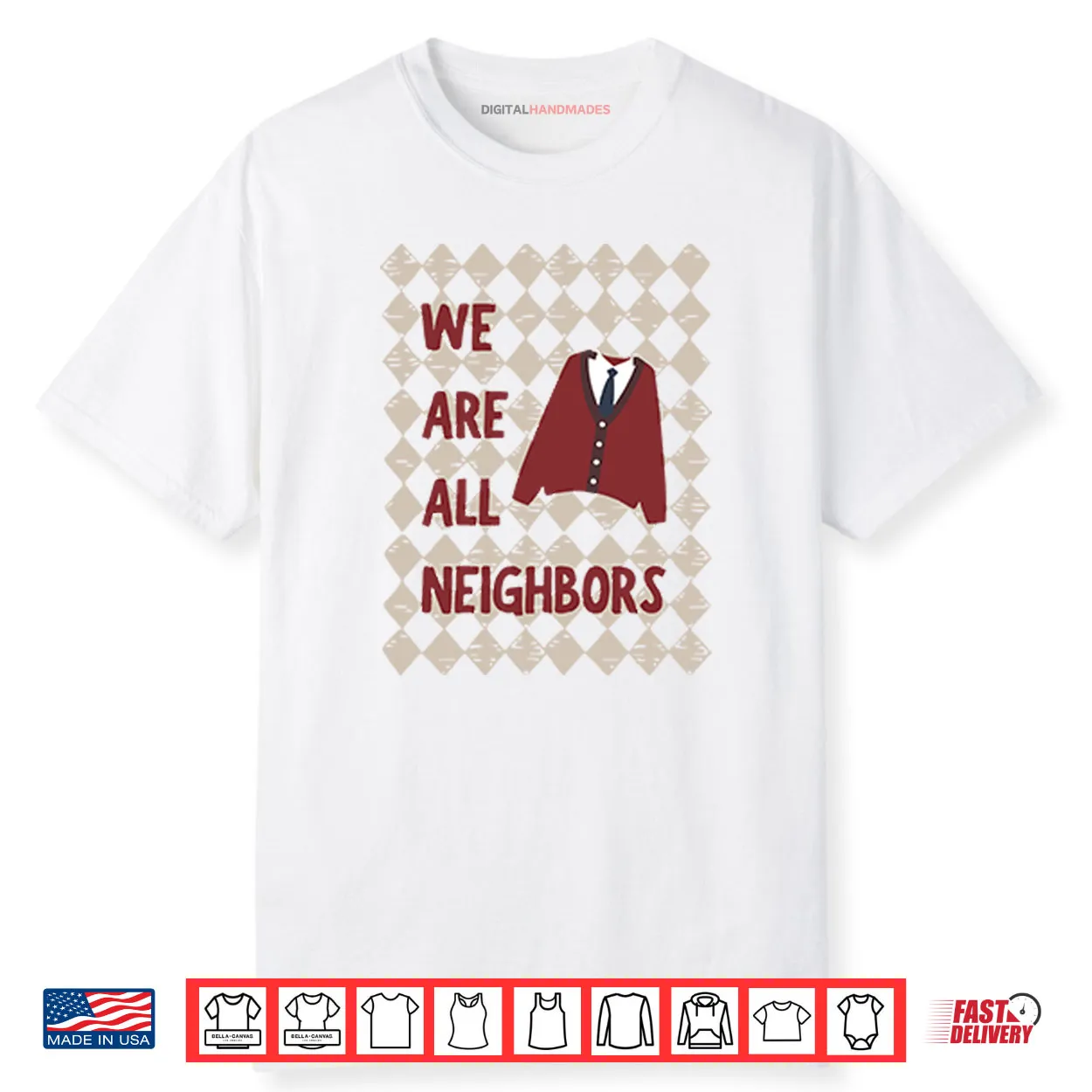 Fred Rogers We Are All Neighbors Shirt Fred Rogers We Are All Neighbors Shirt