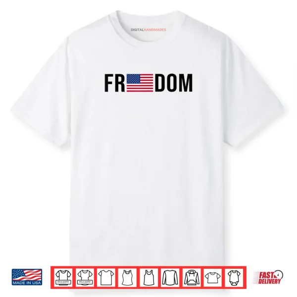 Freedom American Flag Freedom Shirt