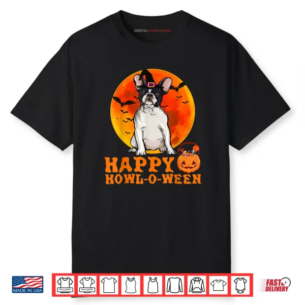French Bulldog Dog Halloween Happy Howl o ween Shirt