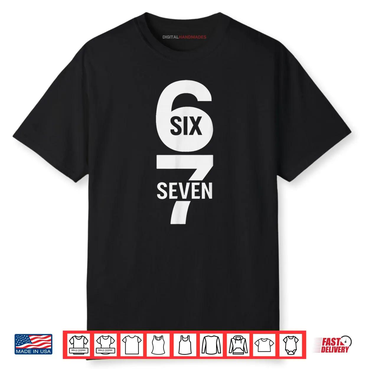 Fun Six Seven 6 7 Meme Design 6 7 Shirt Fun Six Seven 6 7 Meme Design 6 7 Shirt