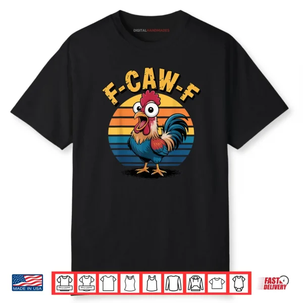 Funny F Awk F Chicken F Caw F Rooster Pun Retro Shirt