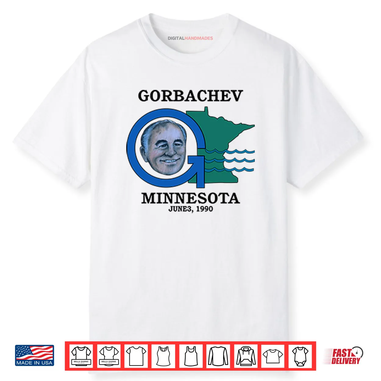Gorbachev Minnesota June 3 1990 Shirt Gorbachev Minnesota June 3 1990 Shirt