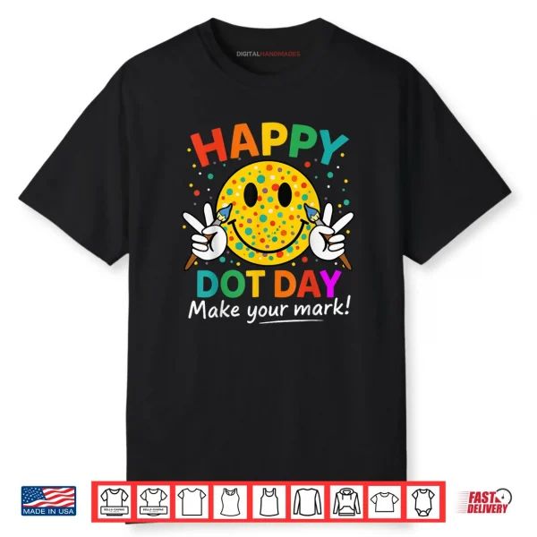 Happy Dot Day Smile Face Colorful Polka Dot Shirt