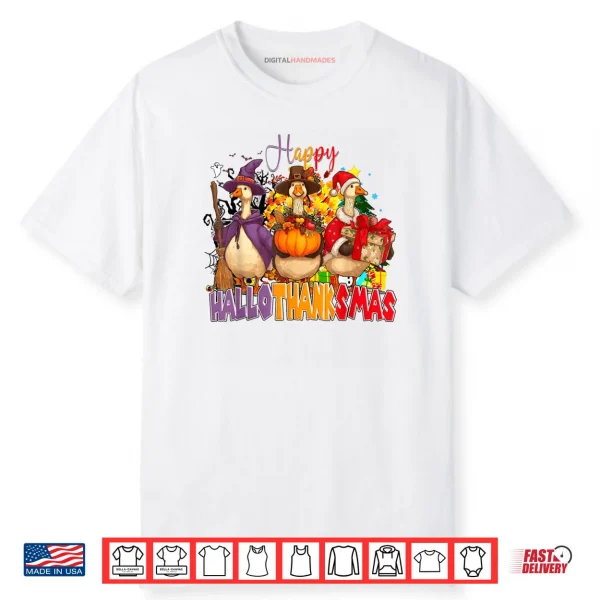 Happy Hallothanksmas Goose Halloween Thanksgiving Christmas Shirt