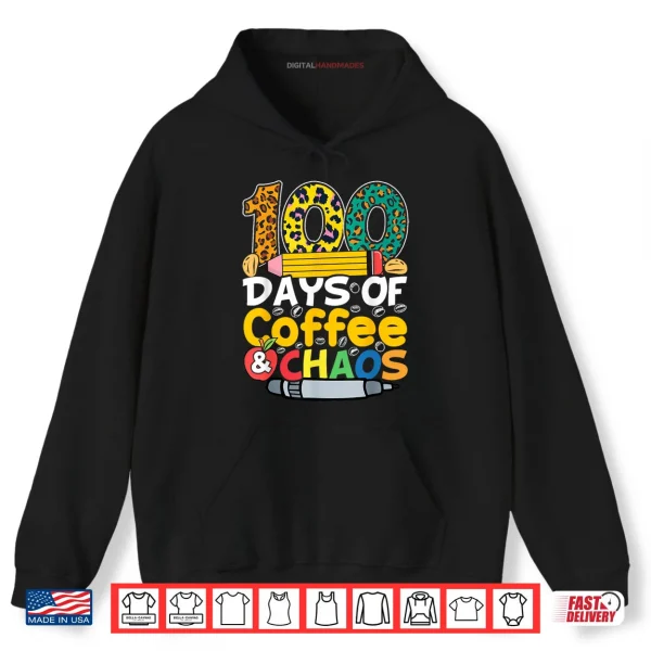 Hoodie 100 Days of School Coffee Lover 100th Day of School Teacher Shirt