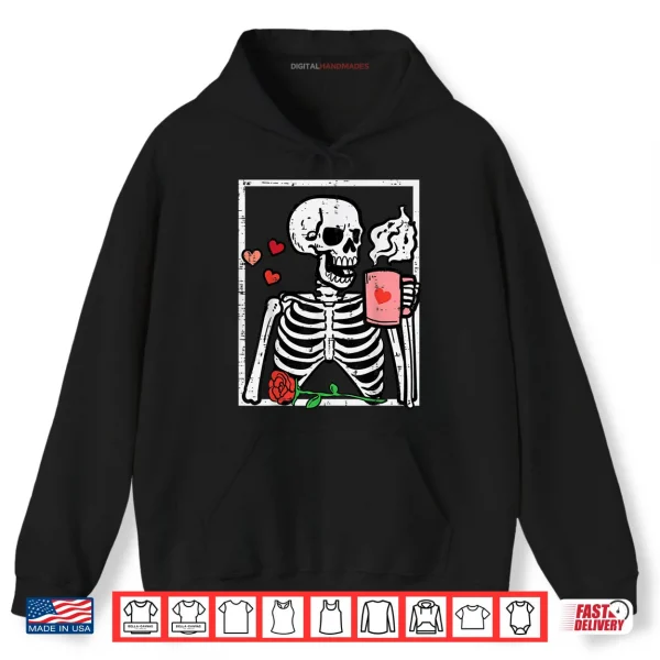 Anti Valentines Day Skeleton Coffee Shirt 2 Hoodie Anti Valentines Day Skeleton Coffee Shirt