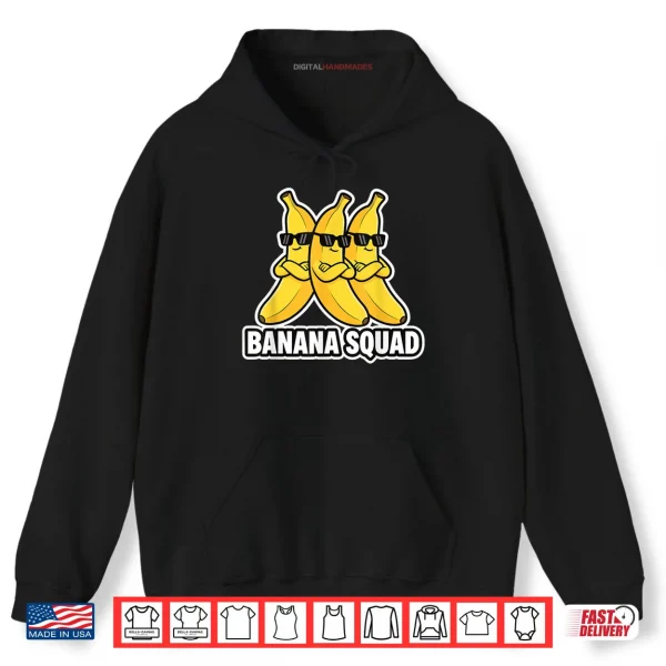 Hoodie Banana Squad Banana Crew Shirt