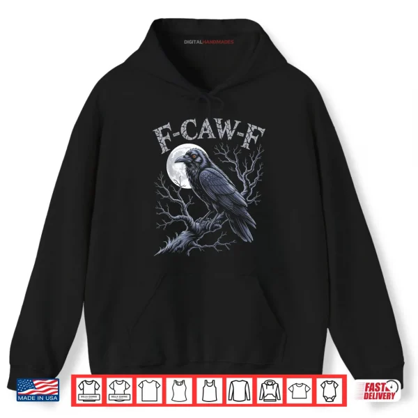 Hoodie Black Crow F Caw F Funny Black Bird Moon Gothic Adult Humor Shirt