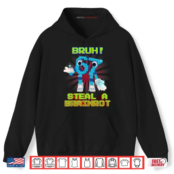 Hoodie Bruh 67 Six Seven 6 7 Funny Brainrot Meme Shirt
