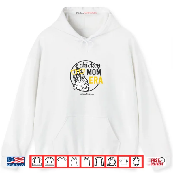 Hoodie Chicken Mom Era Shirt