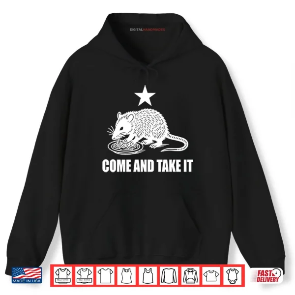 Hoodie Come And Take It Opossum Shirt