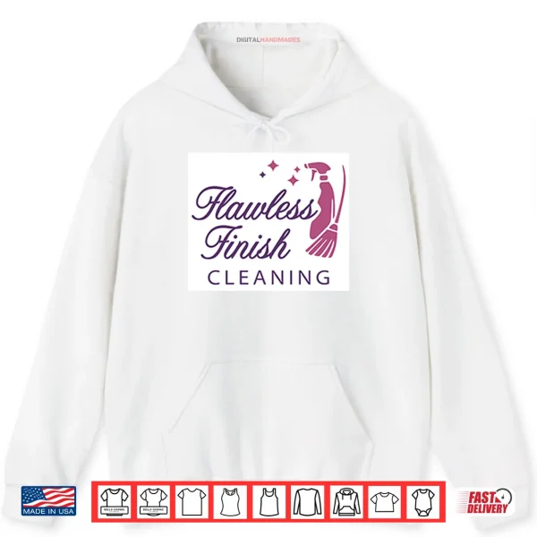 Hoodie Flawless Finish Cleaning Shirt