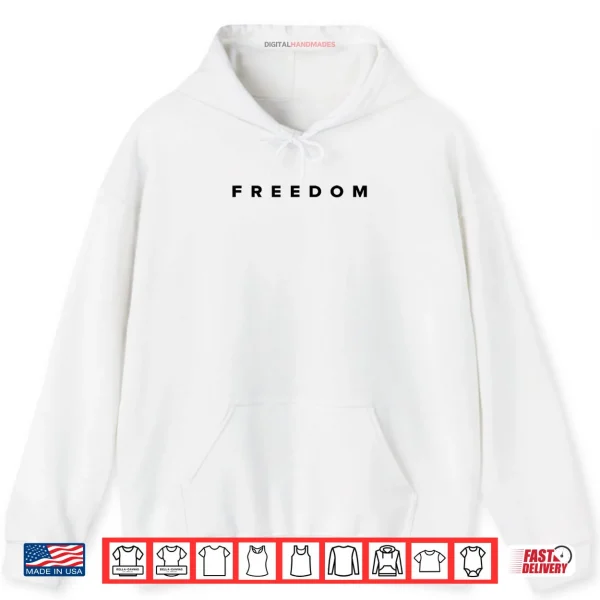 Hoodie Freedom White Shirt