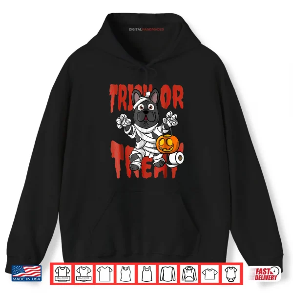 Hoodie French Bulldog Mummy Trick Or Treat Halloween Shirt