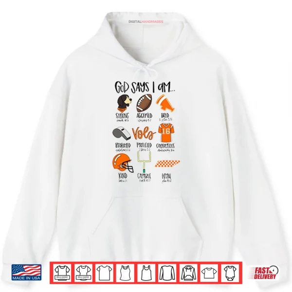 God Says I Am Tennessee Vols Shirt 2 Hoodie God Says I Am Tennessee Vols Shirt