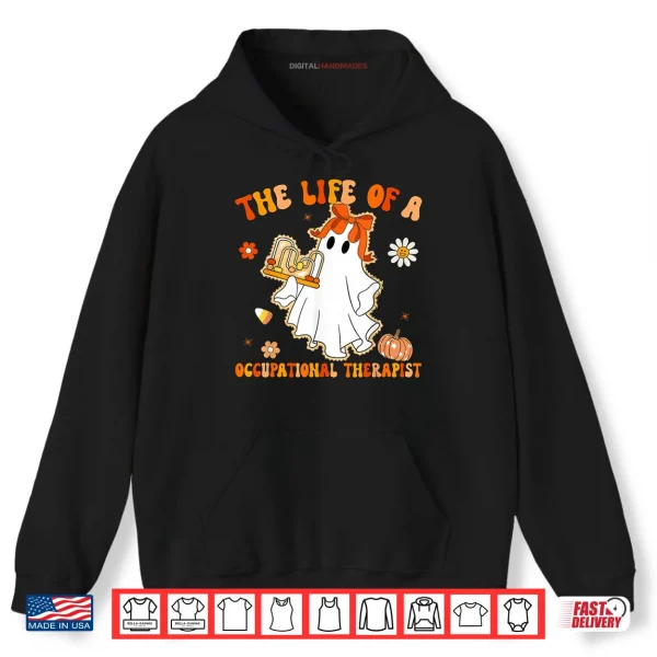 Hoodie Groovy Life of A OT Occupational Therapist Ghost Halloween Shirt