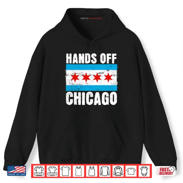 Hoodie Hands Off Chicago Shirt
