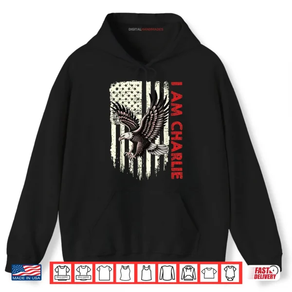 Hoodie I Am Charlie Name Personalized Eagle American Flag Freedom Shirt