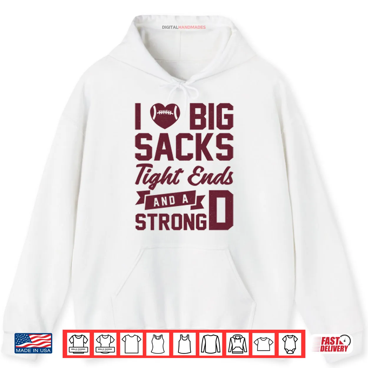 I Love Big Sacks Tight Ends And A Strong D Shirt I Love Big Sacks Tight Ends And A Strong D Shirt