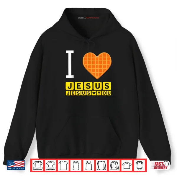 I Love Jesus Waffle Heart Funny Christian Shirt 2 Hoodie I Love Jesus Waffle Heart Funny Christian Shirt