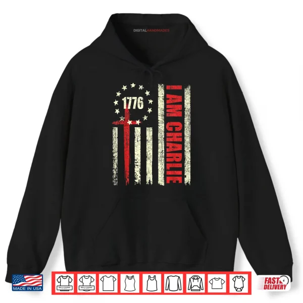Hoodie I am Charlie American Flag Shirt
