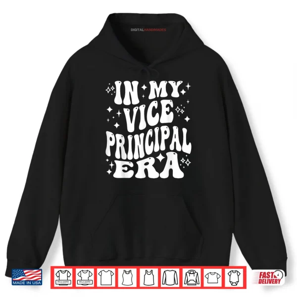 Hoodie In My Vice Principal Era School Admin Assistant Headmaster Shirt