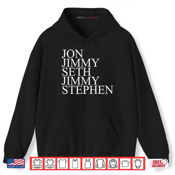 Jon Jimmy Seth Jimmy Stephen Shirt 2 Hoodie Jon Jimmy Seth Jimmy Stephen Shirt