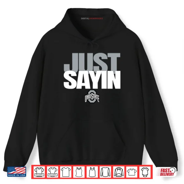 Hoodie Julian Sayin Just Sayin Ohio State Football Shirt