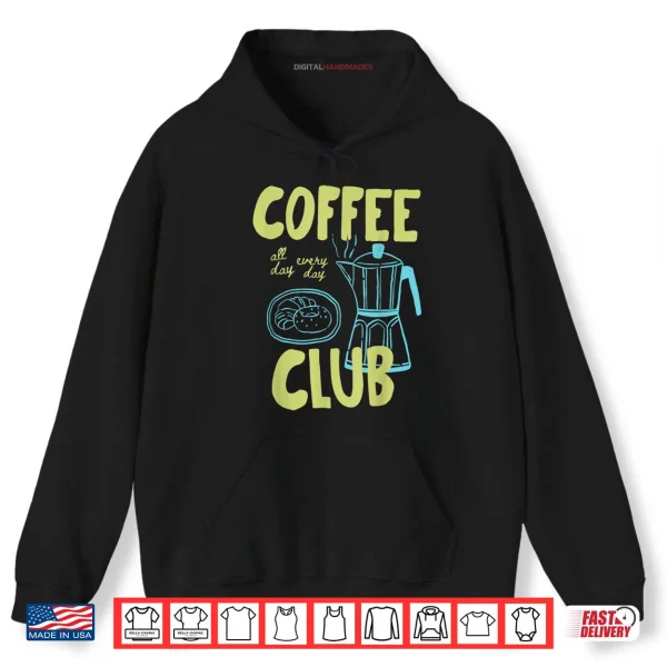 Retro Coffee Club Graphic For Coffee Lovers Shirt 2 Hoodie Retro Coffee Club Graphic For Coffee Lovers Shirt