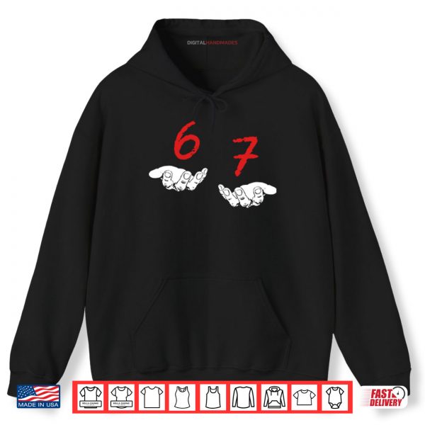 Hoodie Six Seven 6 7 Meme Shirt