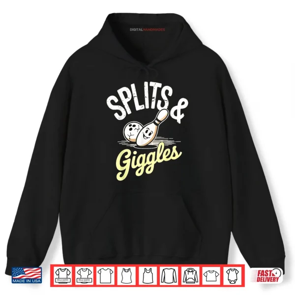 Split and Giggle Ten Pin Bowling Humor Shirt 2 Hoodie Split and Giggle Ten Pin Bowling Humor Shirt