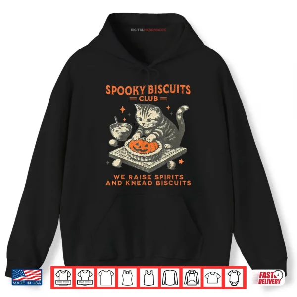 Hoodie Spooky Biscuits Club We Raise Spirits and Knead Biscuits Cat Shirt