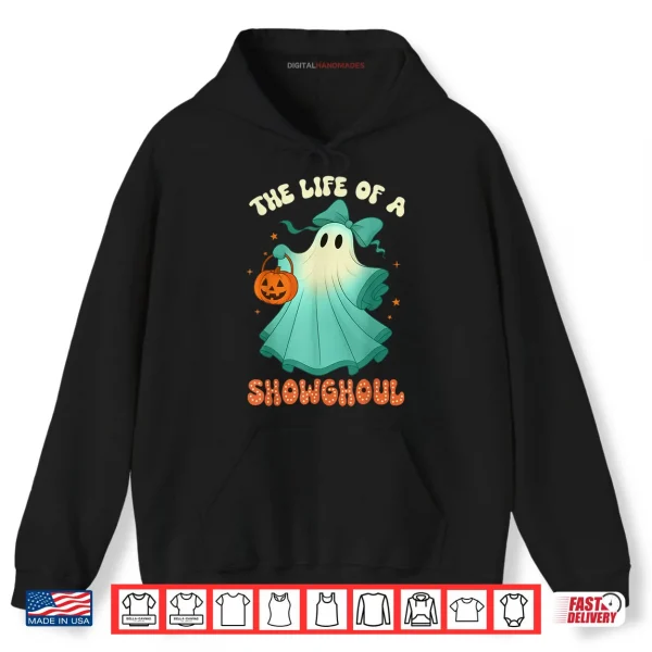 The Life of A Showghoul Halloween Spooky Girls Shirt 2 Hoodie The Life of A Showghoul Halloween Spooky Girls Shirt