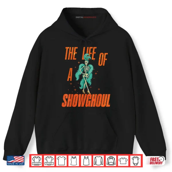 The Life of A Showghoul Retro Halloween Show Skeleton Girl Shirt 2 Hoodie The Life of A Showghoul Retro Halloween Show Skeleton Girl Shirt