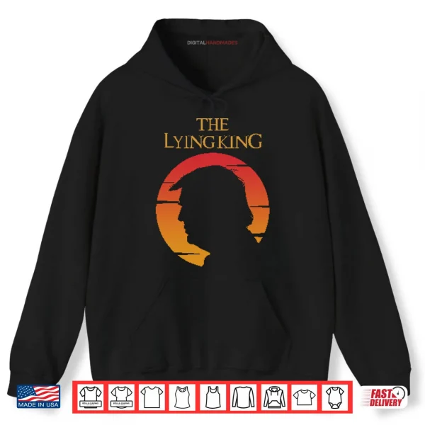 The Lying King Anti Trump Shirt 2 Hoodie The Lying King Anti Trump Shirt