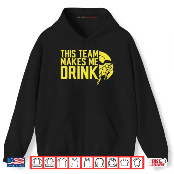 This Team Makes Me Drink Minnesota Vikings Shirt 2 Hoodie This Team Makes Me Drink Minnesota Vikings Shirt
