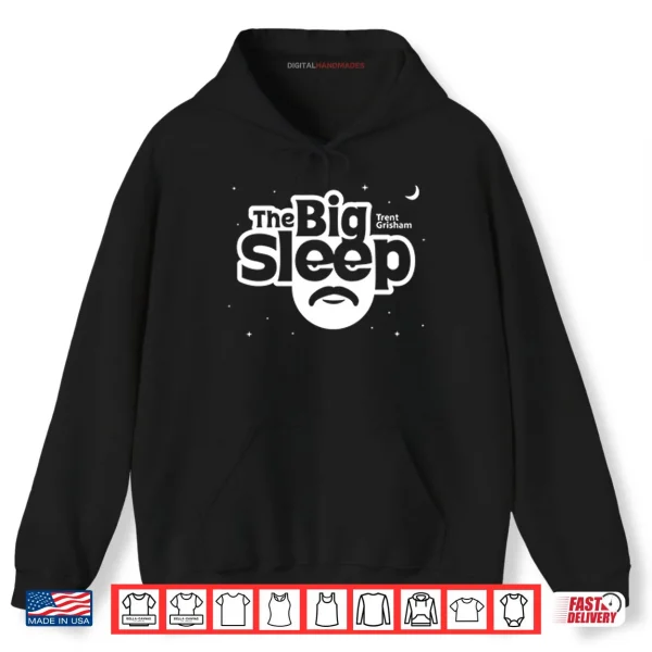 Trent Grisham The Big Sleep Shirt 2 Hoodie Trent Grisham The Big Sleep Shirt