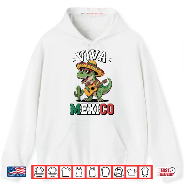 Hoodie Viva Mexico Mexican Dinosaur Independence Day Shirt