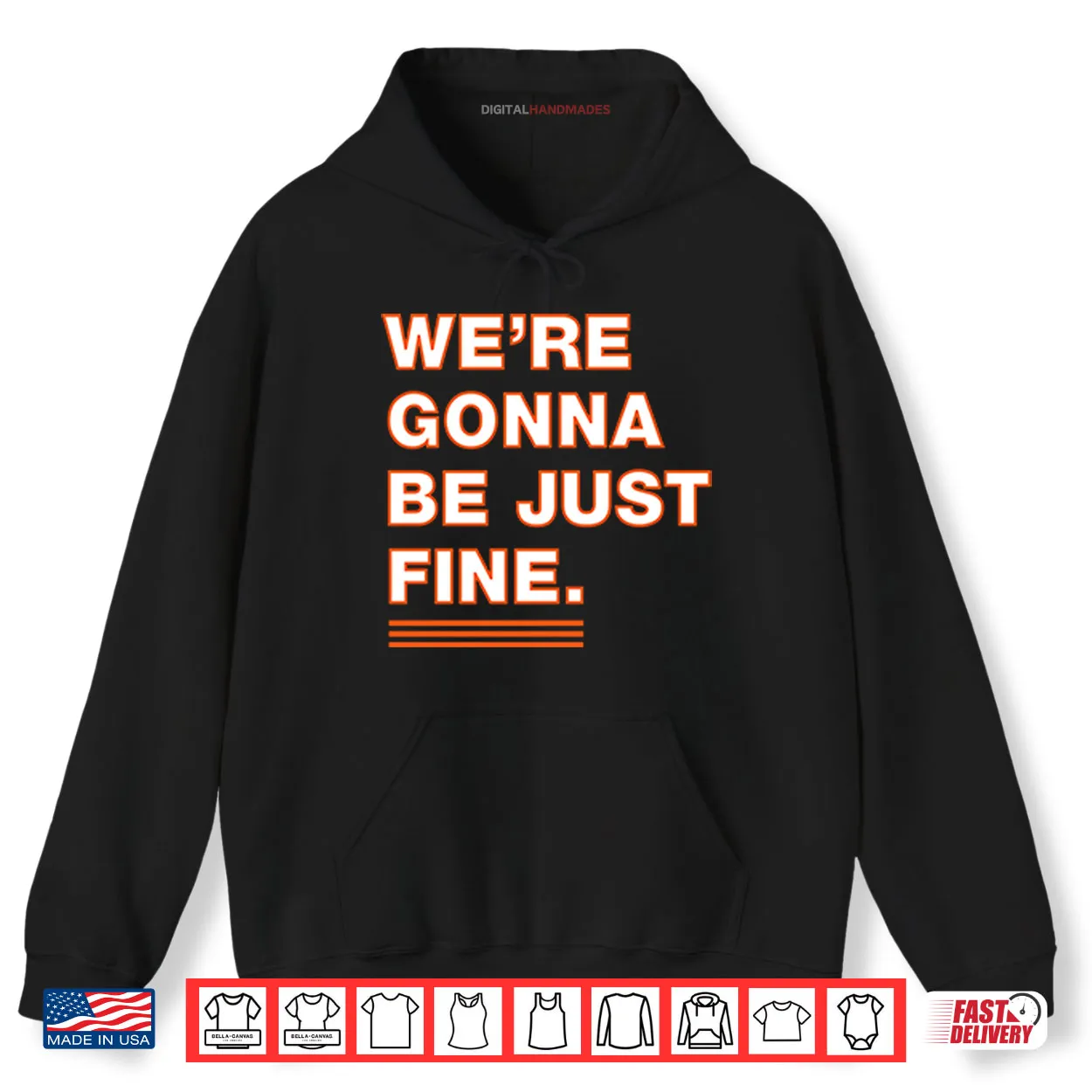 We’re Gonna Be Just Fine Chicago Bears Shirt We’re Gonna Be Just Fine Chicago Bears Shirt