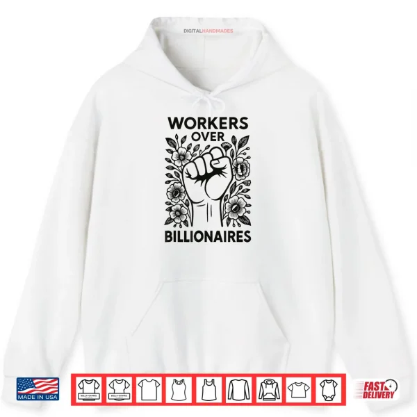 Workers Over Billionaires Protest Social Justice Solidarity Shirt 2 Hoodie Workers Over Billionaires Protest Social Justice Solidarity Shirt