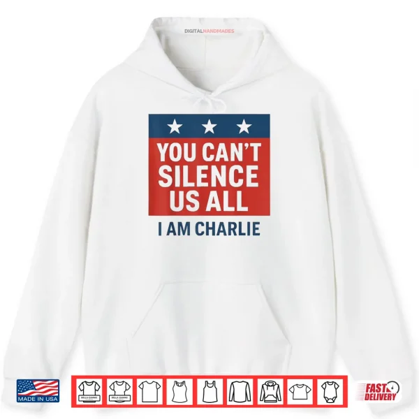 You Can't Silence Us All I Am Charlie Shirt 2 Hoodie You Cant Silence Us All I Am Charlie Shirt