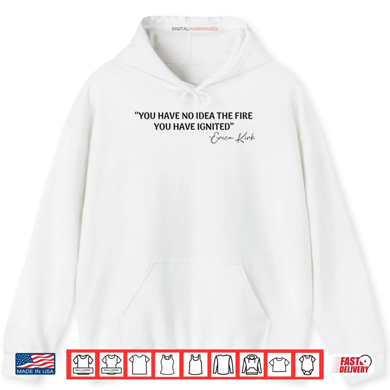 You Have No Idea The Fire You Have Ignited Erica Kirk Shirt You Have No Idea The Fire You Have Ignited Erica Kirk Shirt