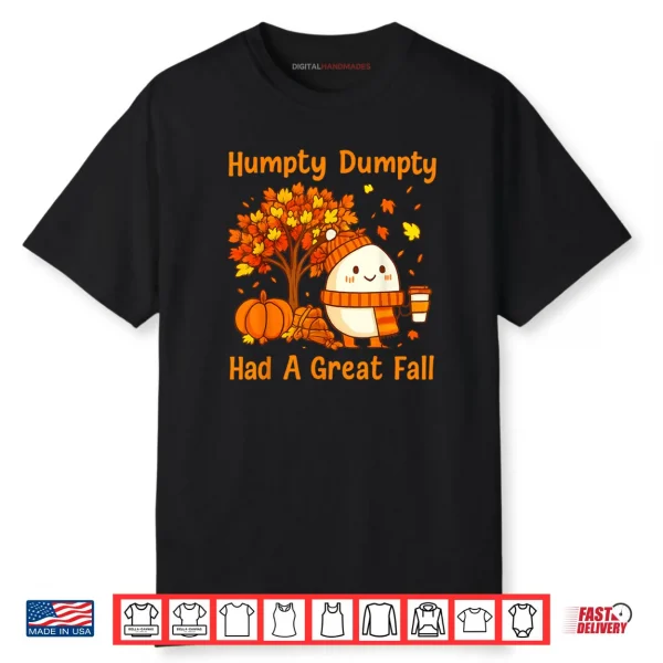 Humpty Dumpty Had A Great Fall Halloween Thanksgiving Autumn Shirt