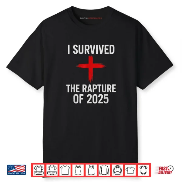 I Survived The Rapture of 2025 Shirt