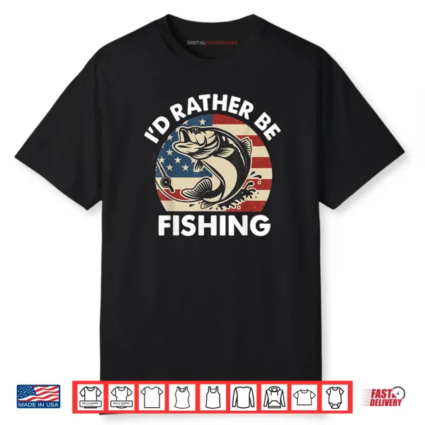 I’d Rather Be Fishing American Flag Patriotic Shirt