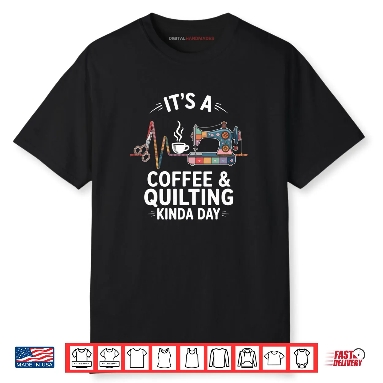 It’s A Coffee And Quilting Kinda Day Quilter Funny Quilt Shirt It’s A Coffee And Quilting Kinda Day Quilter Funny Quilt Shirt