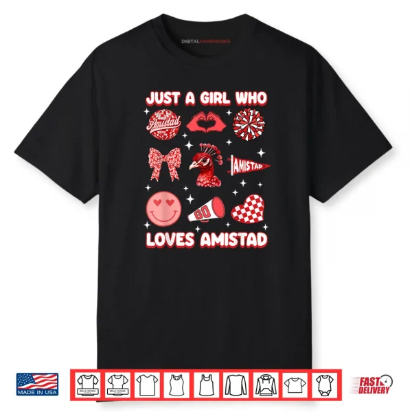 Just A Girl Who Loves Amistad House of Friendship Shirt