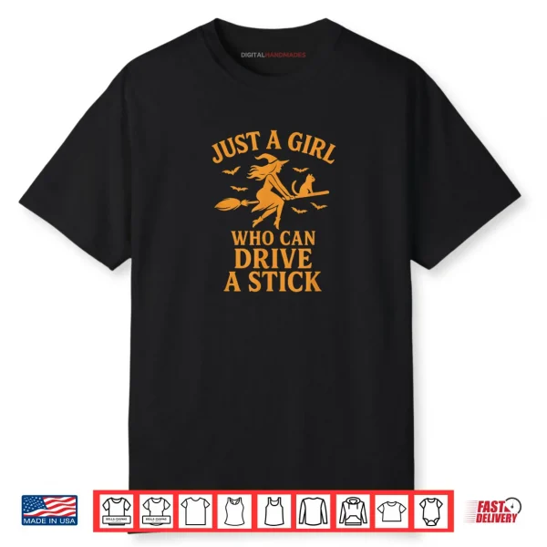 Just a Girl Who Can Drive A Stick Funny Halloween Shirt