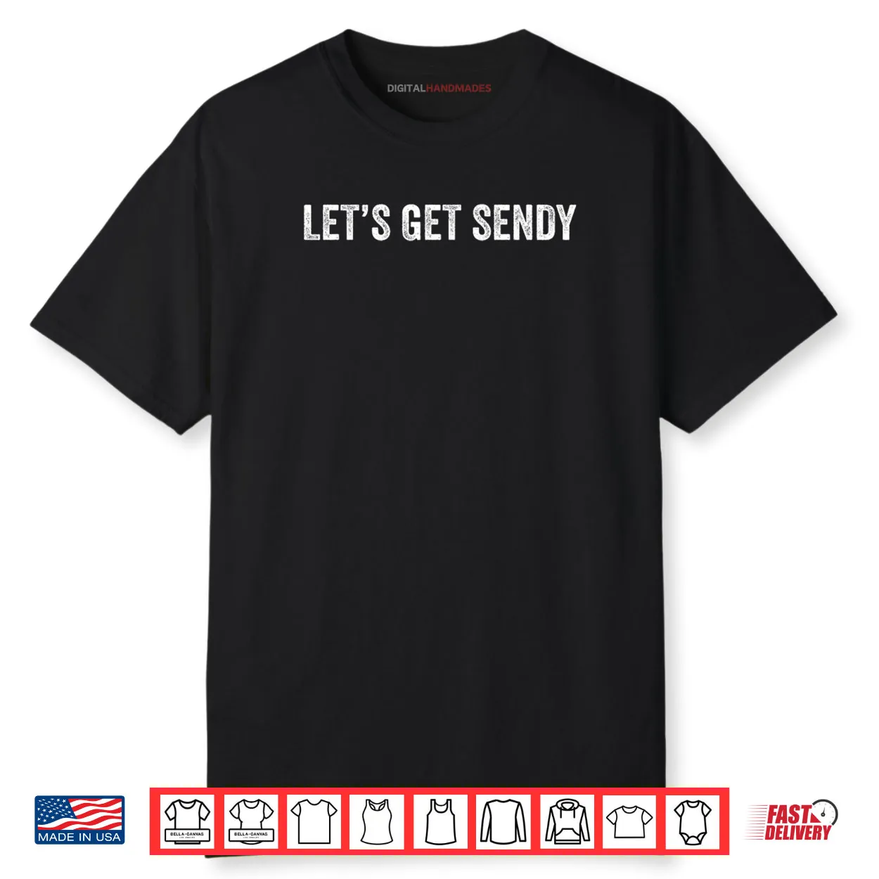 Let’s Get Sendy Shirt Let’s Get Sendy Shirt